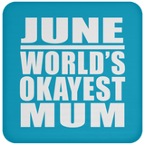 June World's Okayest Mum - Drink Coaster