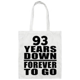 93rd Anniversary 93 Years Down Forever to Go - Tote Bag White