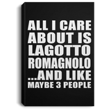 All I Care About Is Lagotto Romagnolo - Canvas Portrait