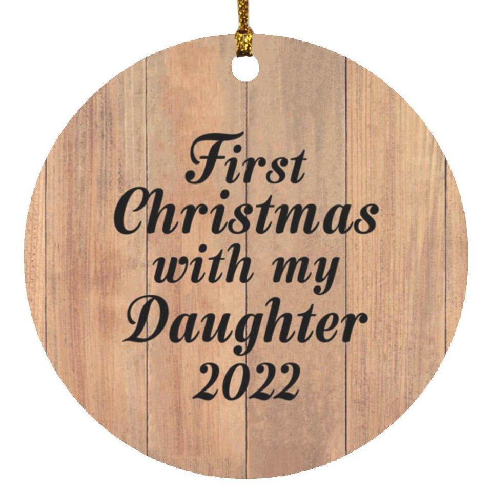 First Christmas With My Daughter 2022 - Circle Ornament C