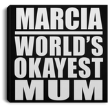 Marcia World's Okayest Mum - Canvas Square
