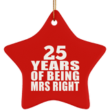 25th Anniversary 25 Years Of Being Mrs Right - Star Ornament
