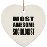 Most Awesome Sociologist - Heart Ornament