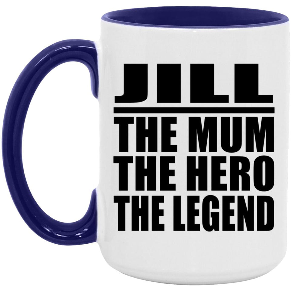 Jill The Mum The Hero The Legend - 15oz Accent Mug Purple