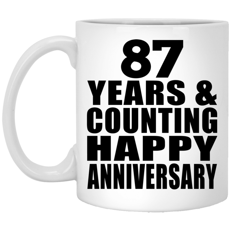 Happy 87th Anniversary 87 Years & Counting - 11 Oz Coffee Mug