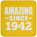 82nd Birthday Amazing Since 1942 - Drink Coaster