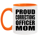 Proud Corrections Officer Mom - 11oz Accent Mug Orange