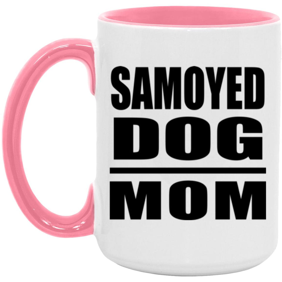 Samoyed Dog Mom - 15oz Accent Mug Pink