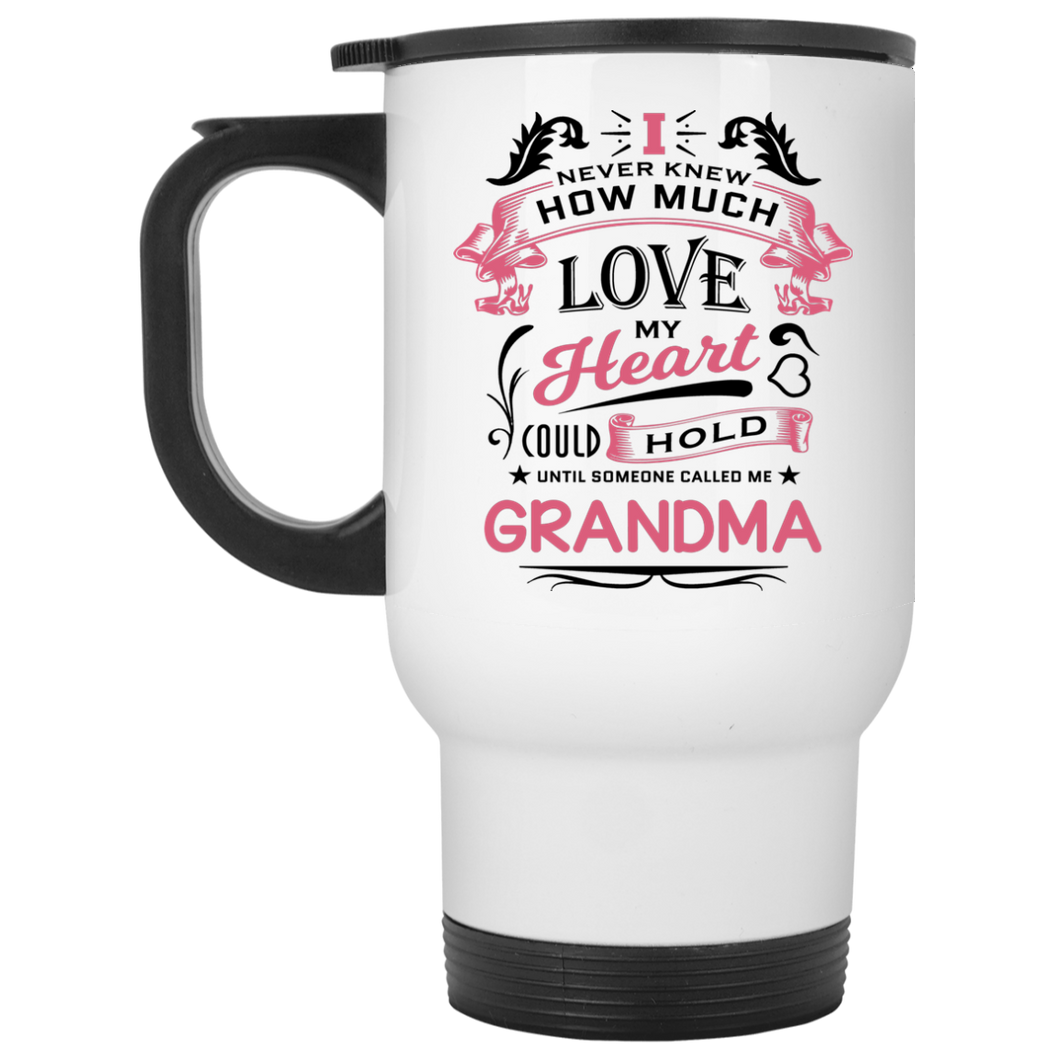 How Much Love Could Hold Until Called Me Grandma - White Travel Mug