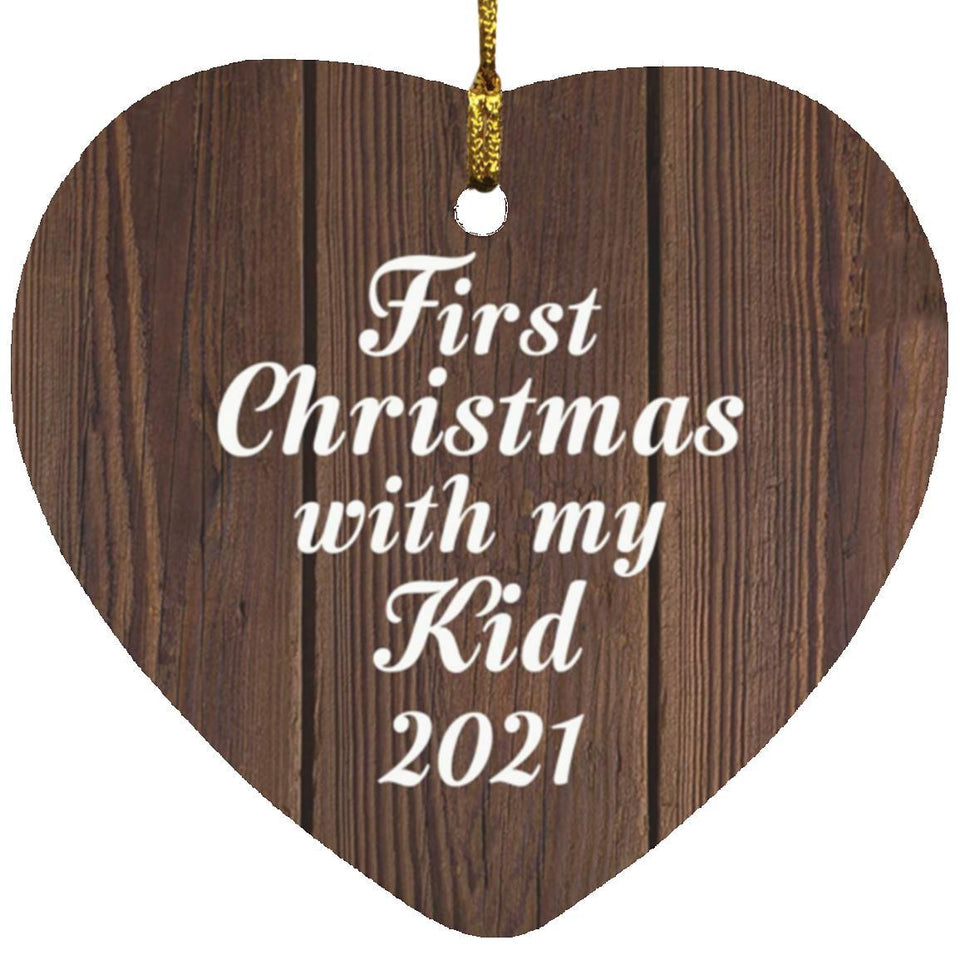 First Christmas With My Kid 2021 - Heart Ornament D