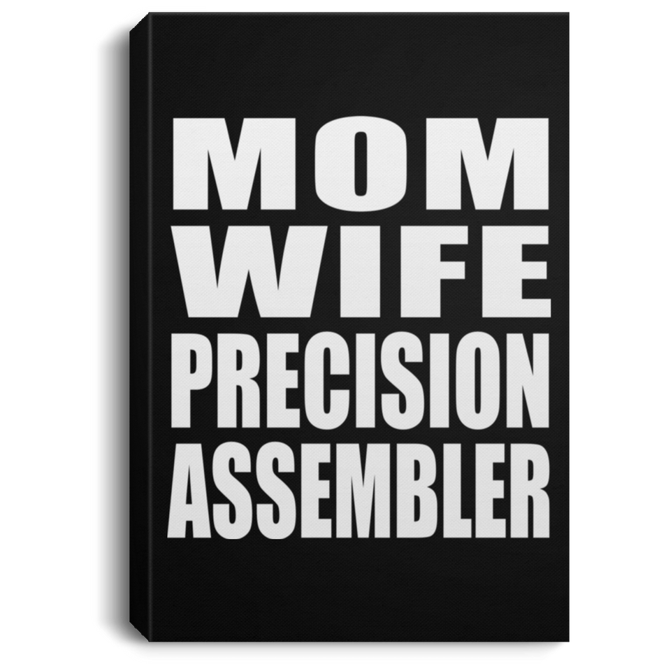 Mom Wife Precision Assembler - Canvas Portrait