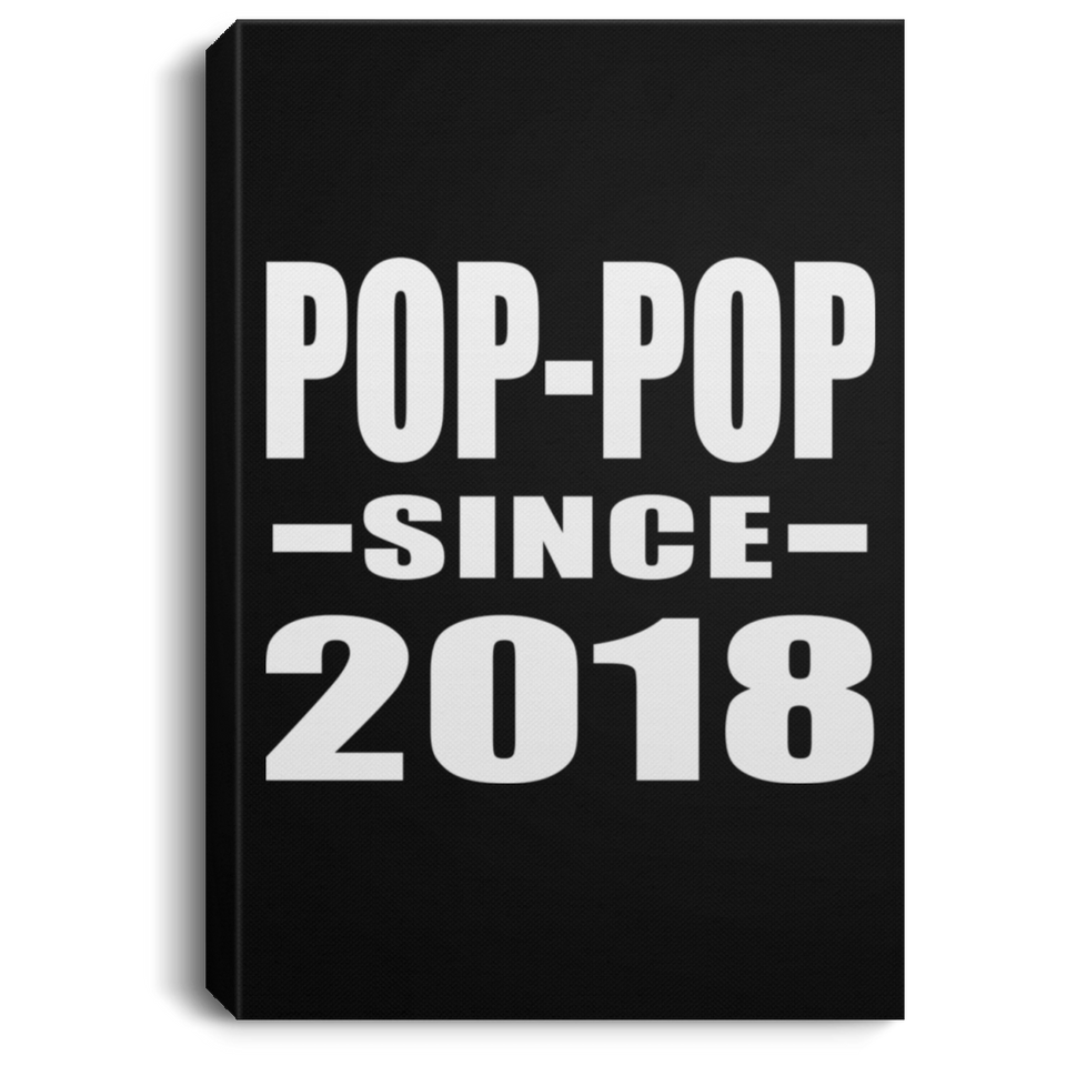 Pop-Pop Since 2018 - Canvas Portrait