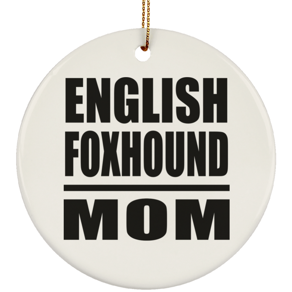 English Foxhound Mom - Circle Ornament