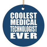 Coolest Medical Technologist Ever - Circle Ornament