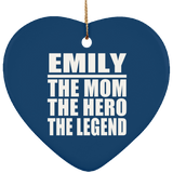Emily The Mom The Hero The Legend - Heart Ornament