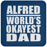 Alfred World's Okayest Dad - Drink Coaster