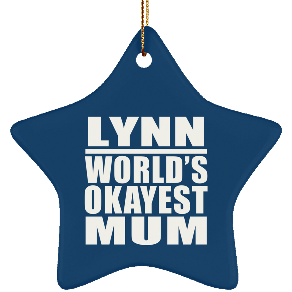 Lynn World's Okayest Mum - Star Ornament
