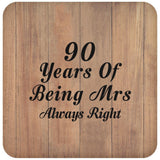 90th Anniversary 90 Years Of Being Mrs Always Right - Drink Coaster C