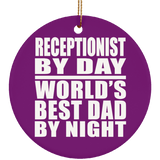 Receptionist By Day World's Best Dad By Night - Circle Ornament