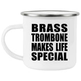 Brass Trombone Makes Life Special - 12oz Camping Mug