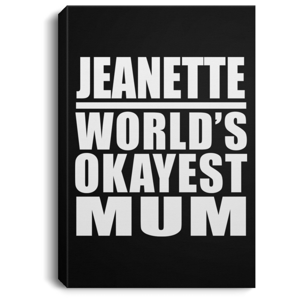 Jeanette World's Okayest Mum - Canvas Portrait