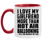 I Love My Girlfriend More Than Hot Air Ballooning - 11oz Accent Mug Red