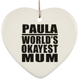 Paula World's Okayest Mum - Heart Ornament