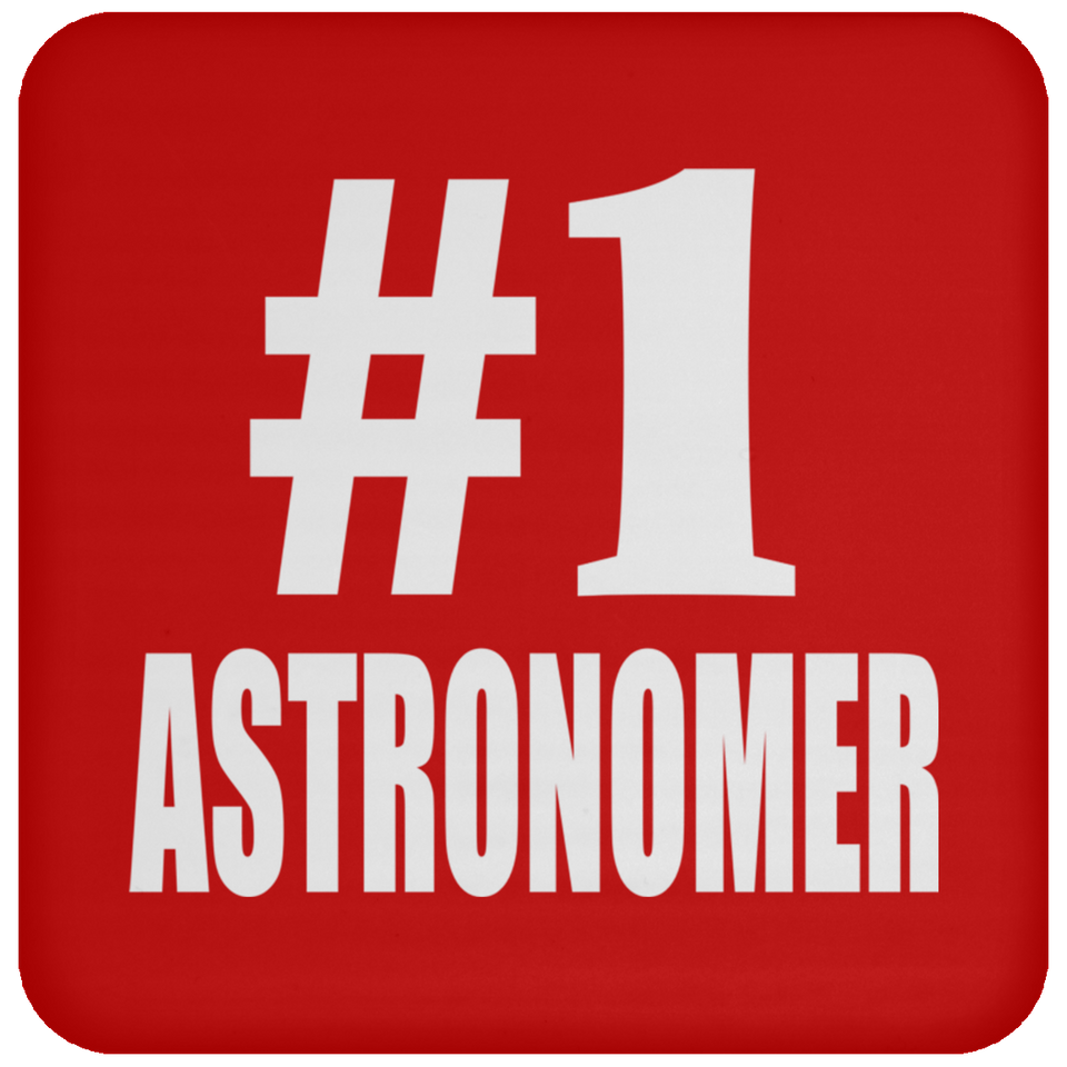 Number One #1 Astronomer - Drink Coaster
