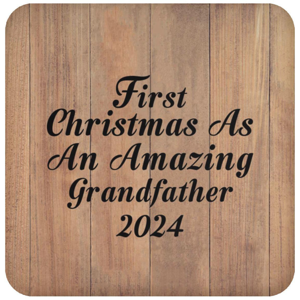 First Christmas As An Amazing Grandfather 2024 - Drink Coaster C
