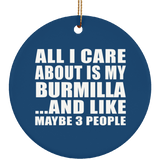 All I Care About Is My Burmilla - Circle Ornament