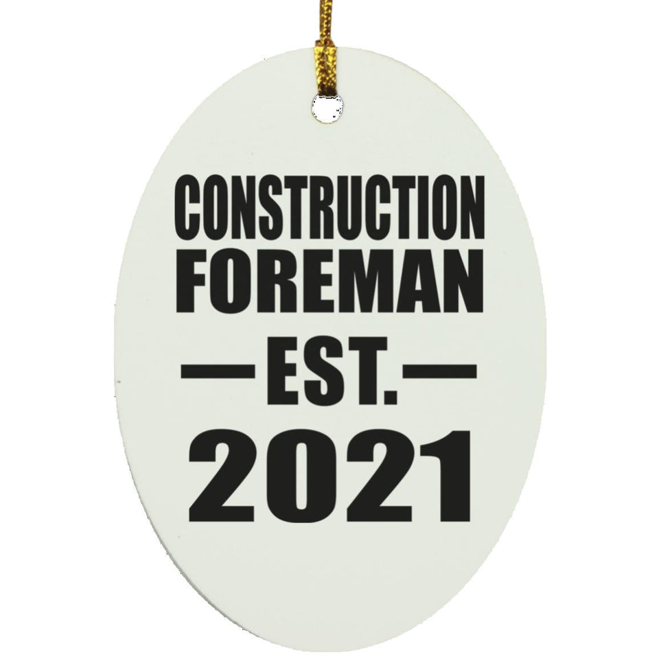 Construction Foreman Established EST. 2021 - Oval Ornament