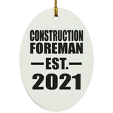 Construction Foreman Established EST. 2021 - Oval Ornament