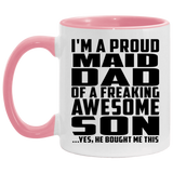 Proud Maid Dad Of Awesome Son - 11oz Accent Mug Pink
