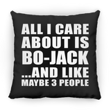 All I Care About Is Bo-Jack - Throw Pillow Black