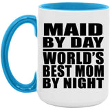 Maid By Day World's Best Mom By Night - 15oz Accent Mug Blue
