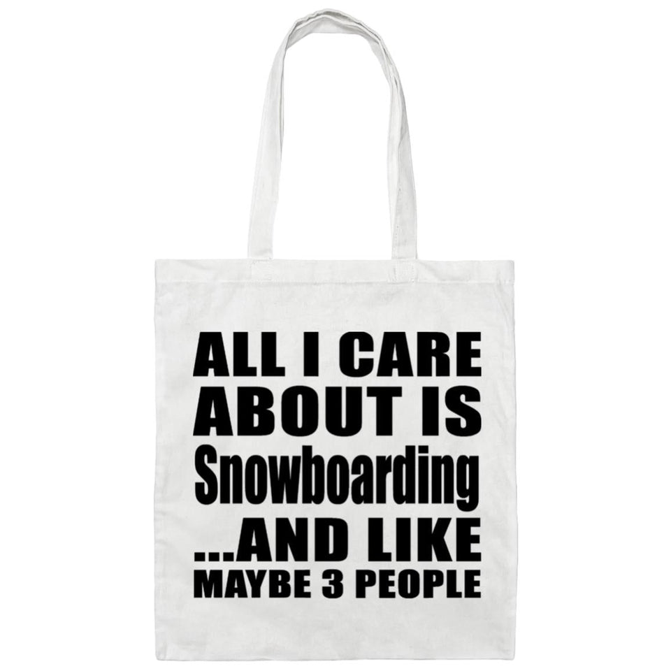 All I Care About Is Snowboarding - Tote Bag White