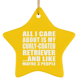 All I Care About Is My Curly-Coated Retriever - Star Ornament