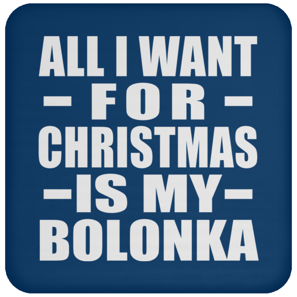 All I Want For Christmas Is My Bolonka - Coaster