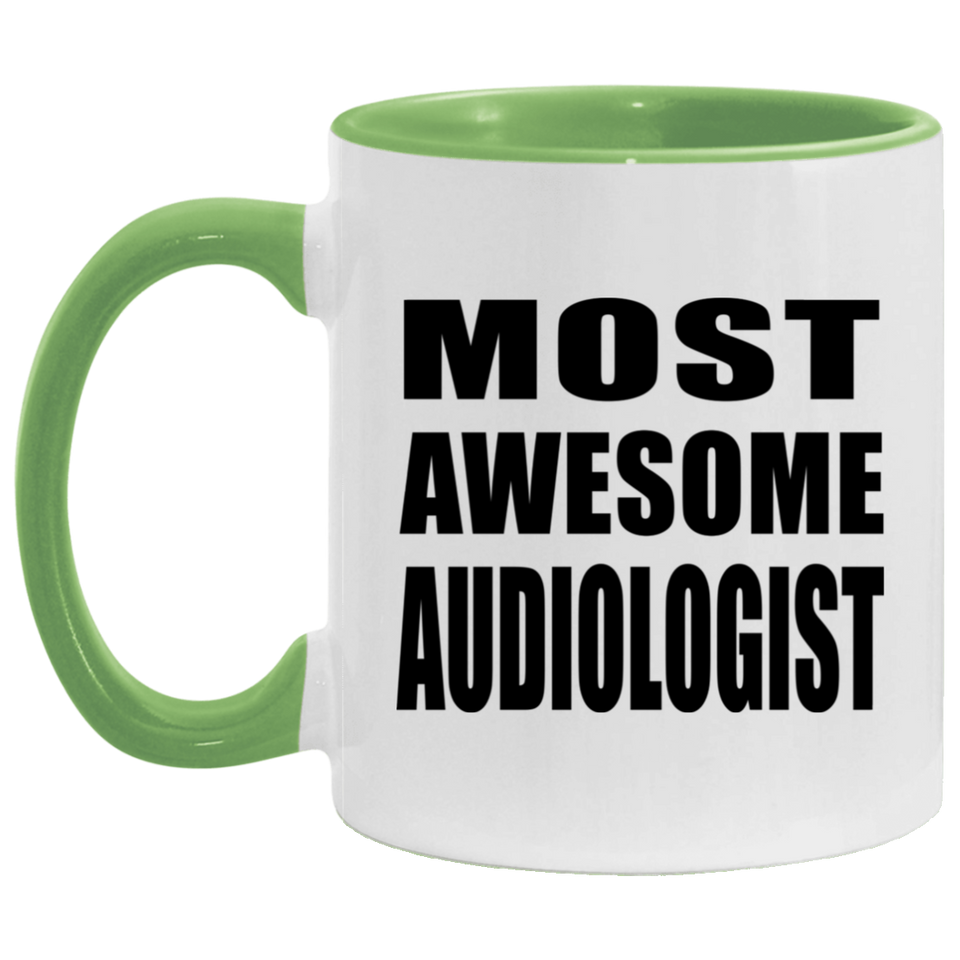 Most Awesome Audiologist - 11oz Accent Mug Green