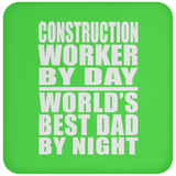 Construction Worker By Day World's Best Dad By Night - Drink Coaster