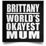 Brittany World's Okayest Mum - Poster Square