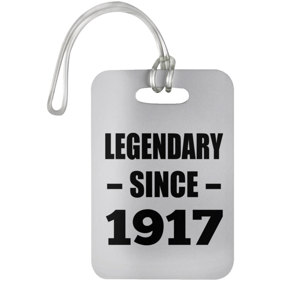 107th Birthday Legendary Since 1917 - Luggage Bag Tag