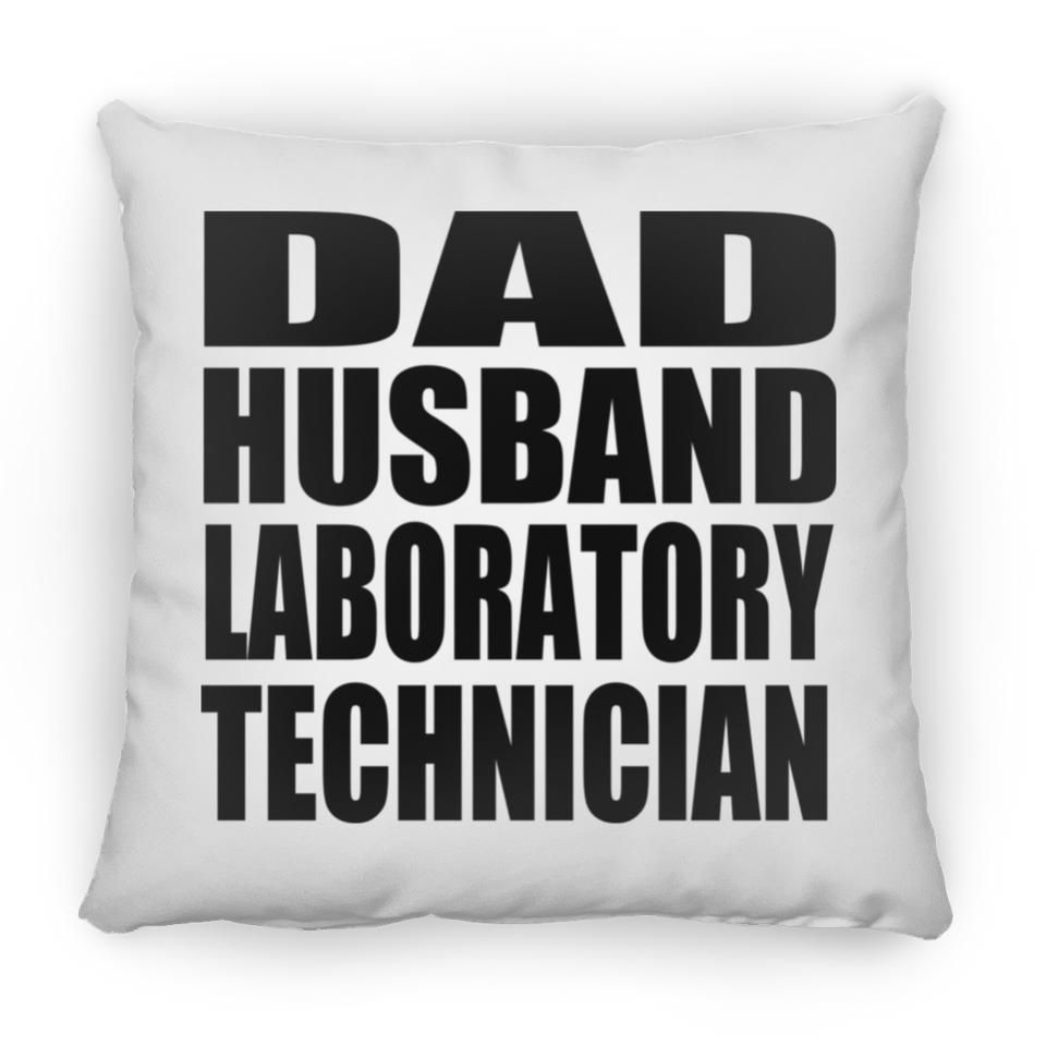 Dad Husband Laboratory Technician - Throw Pillow