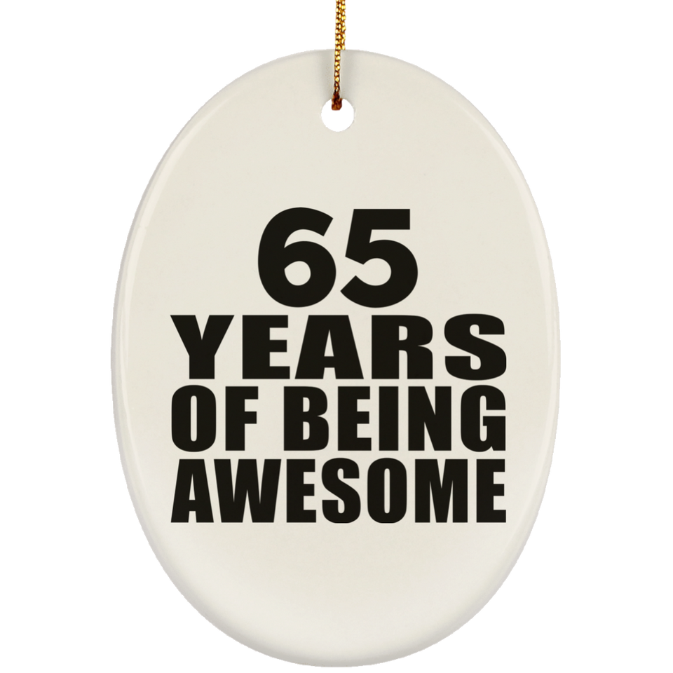 65th Birthday 65 Years Of Being Awesome - Oval Ornament