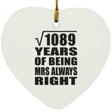 33rd Anniversary Square Root of 1089 Years Mrs Always Right - Heart Ornament