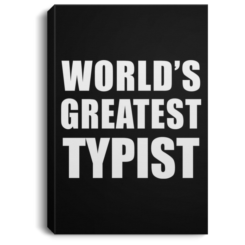 World's Greatest Typist - Canvas Portrait