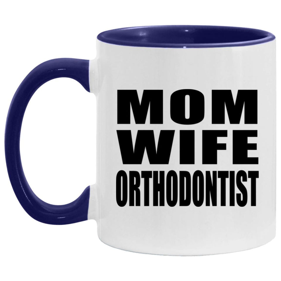 Mom Wife Orthodontist - 11oz Accent Mug Purple