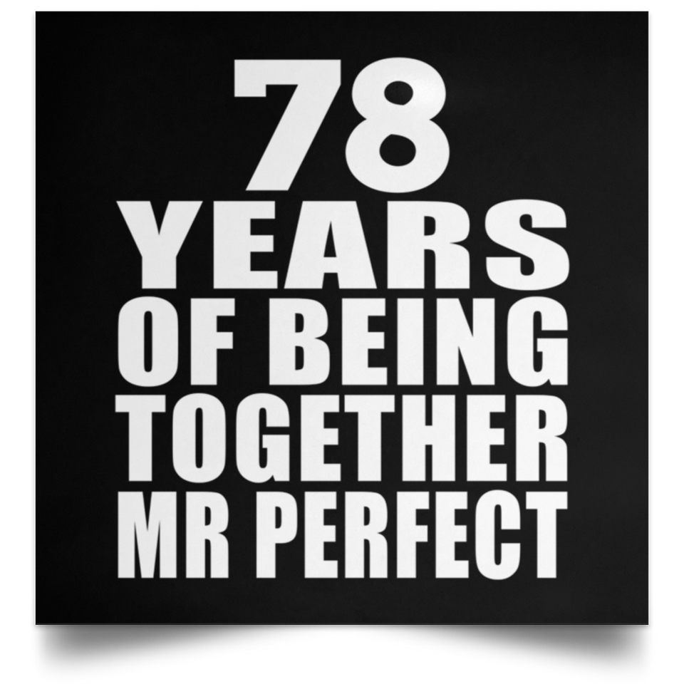 78th Anniversary 78 Years Of Being Mr Perfect - Poster Square