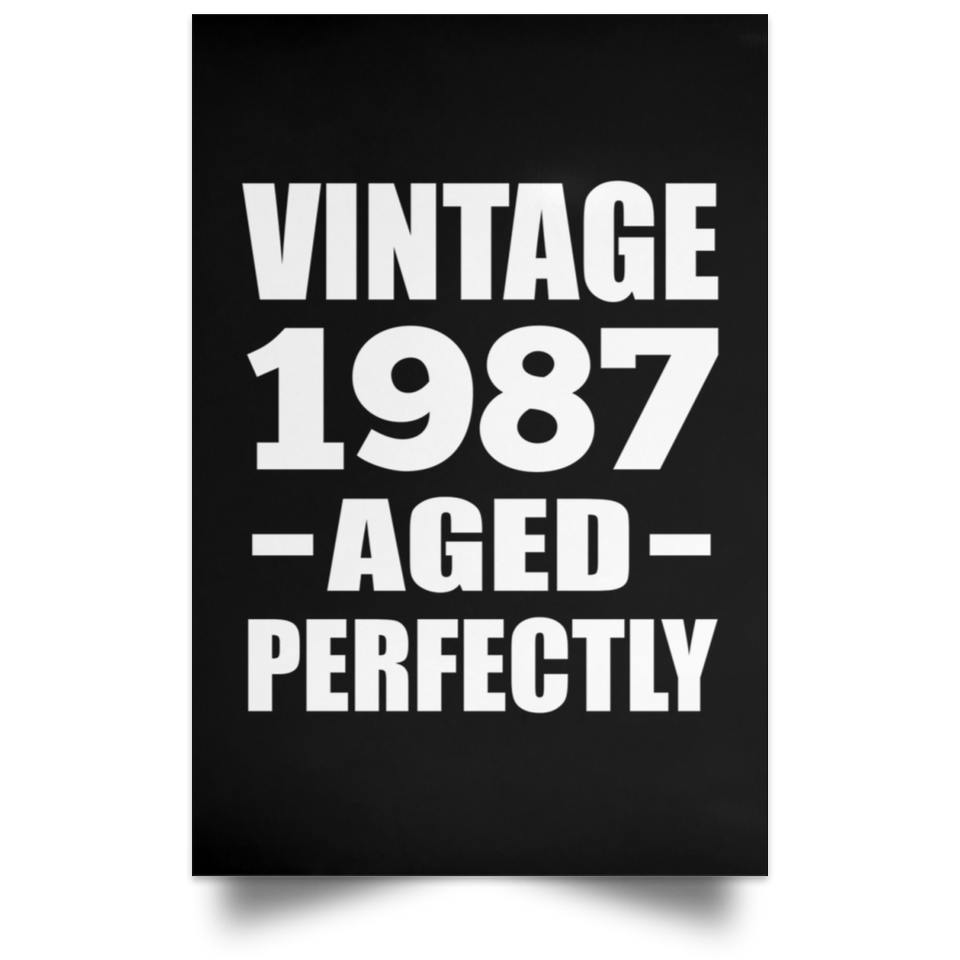 37th Birthday Vintage 1987 Aged Perfectly - Poster Portrait