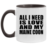 All I Need Is Love And My Maine Coon - 11oz Accent Mug Black